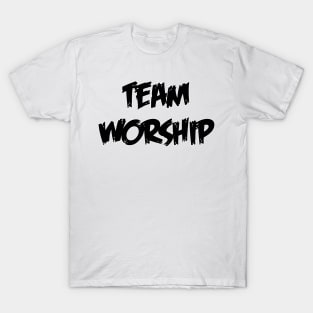 Team Worship T-Shirt